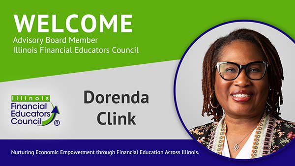 The Illinois Financial Educators Council welcomes Dorenda Monique Clink as an Advisory Board member.