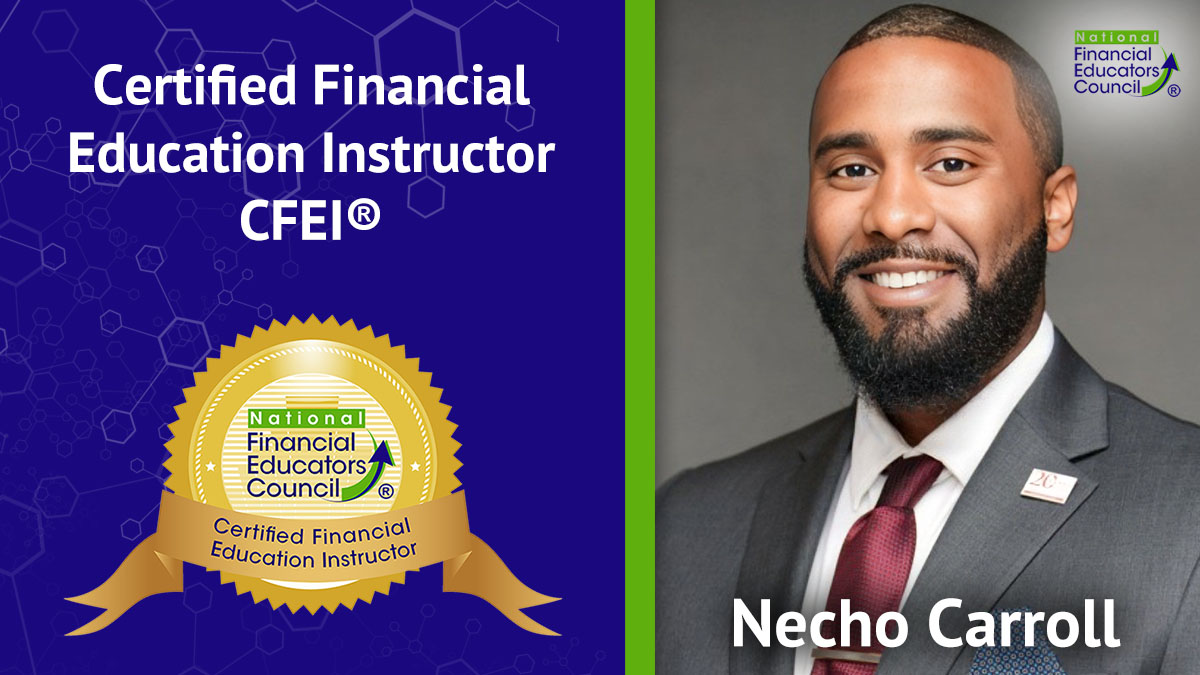 Necho Carroll - NFEC CFEI® & Financial Literacy Advocate
