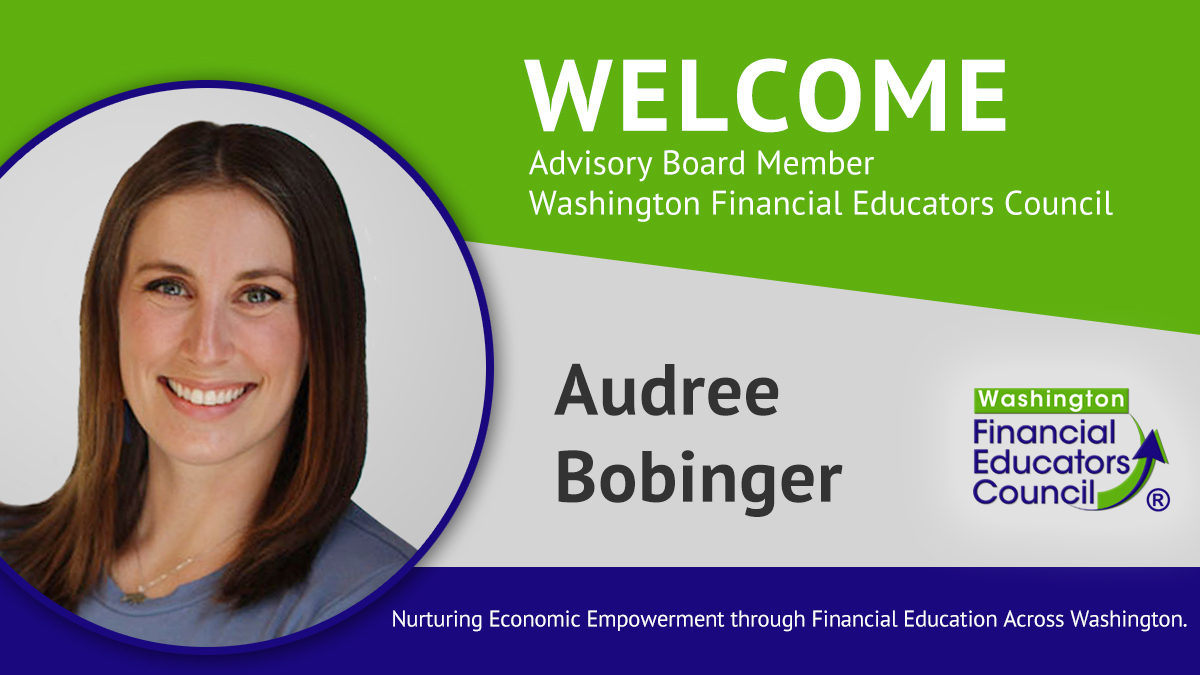 The Washington Financial Educators Council welcomes Audree Bobinger as an Advisory Board member.