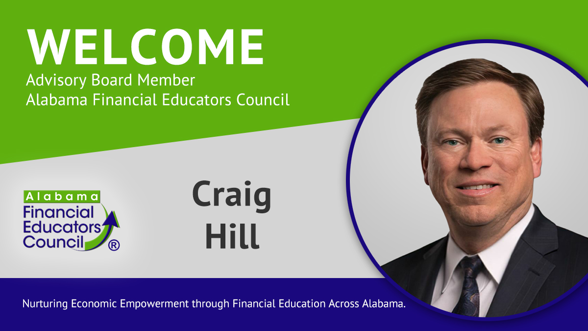 The Alabama Financial Educators Council welcomes Craig Hill as an Advisory Board member.