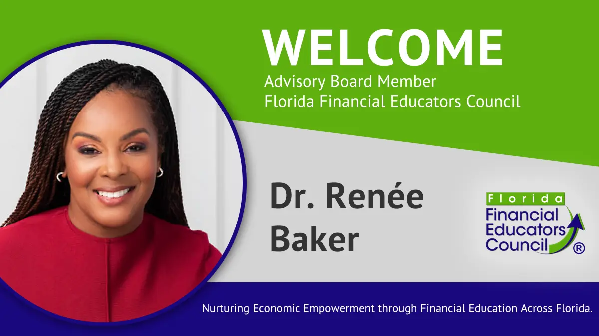 The Florida Financial Educators Council welcomes Dr. Renée Baker as an Advisory Board member.