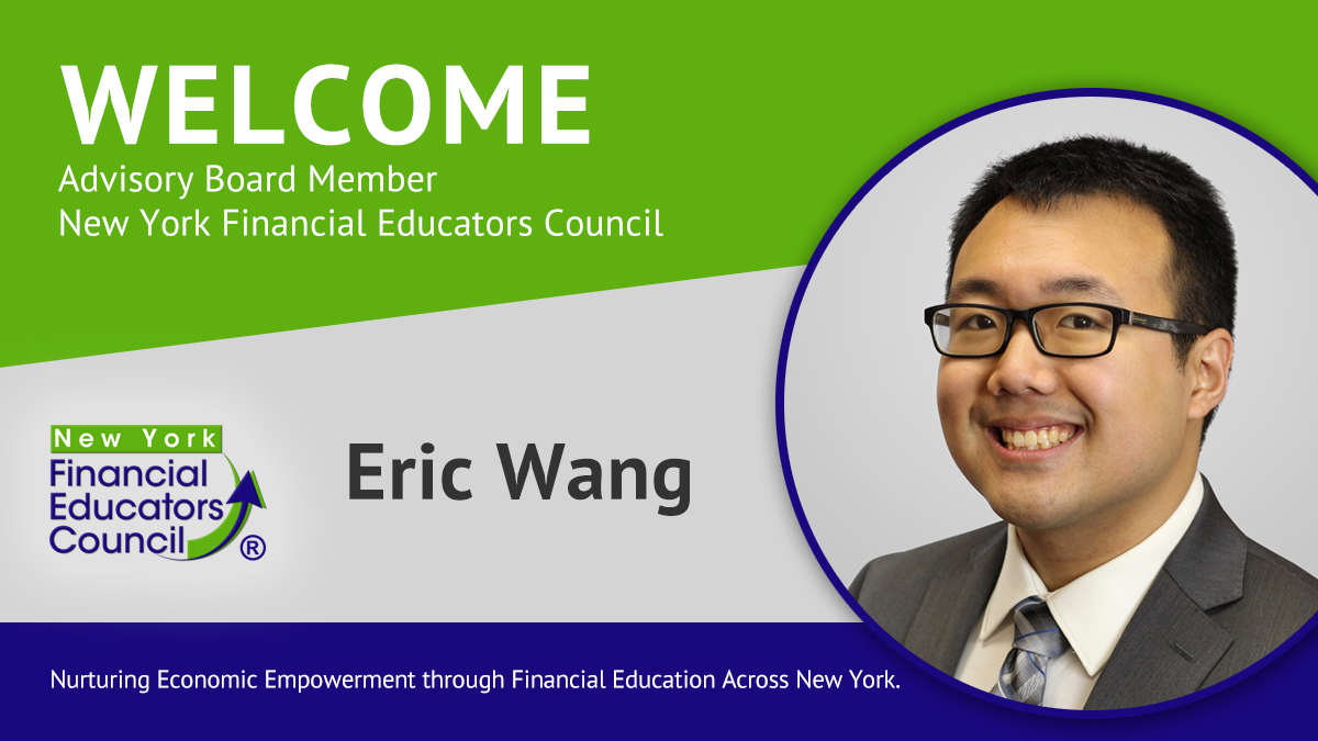 The New York Financial Educators Council welcomes Eric Wang as an Advisory Board member.