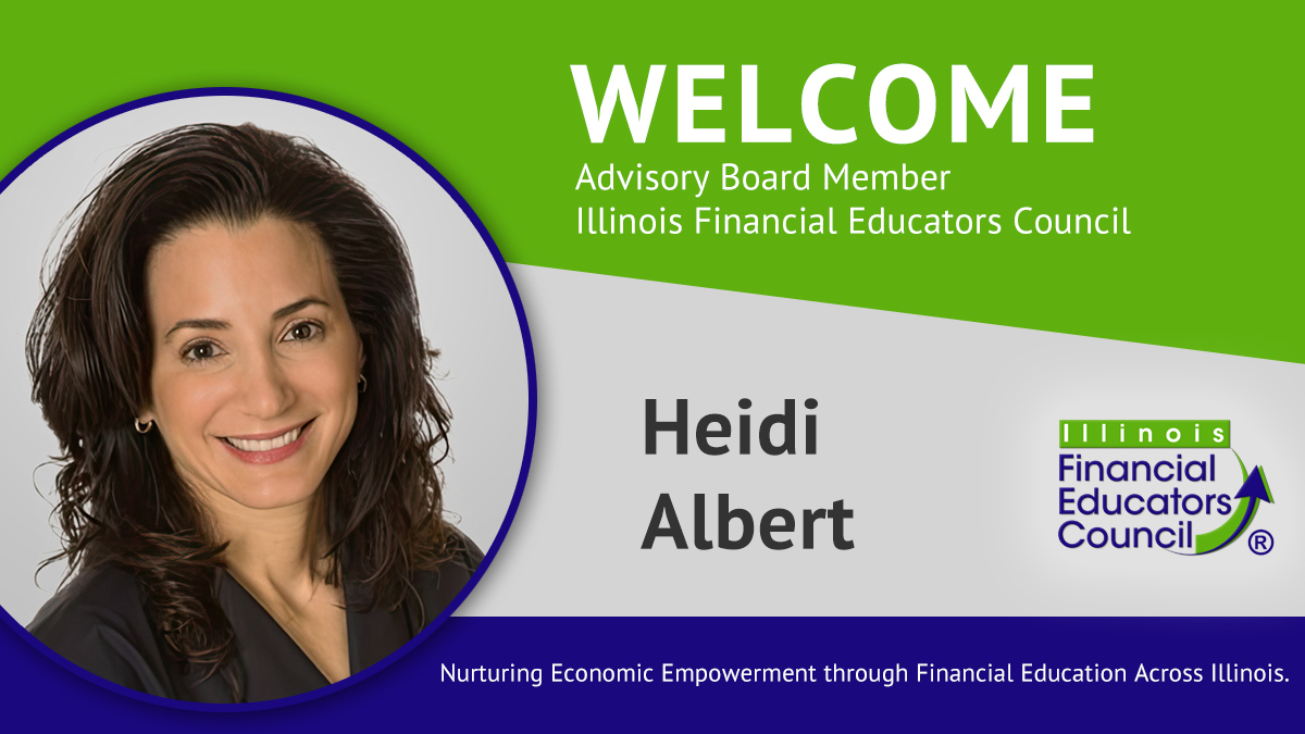 The Illinois Financial Educators Council welcomes Heidi Albert as an Advisory Board member.