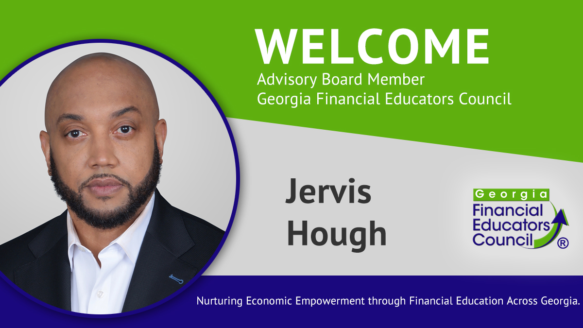  The Georgia Financial Educators Council welcomes Jervis Hough as an Advisory Board member.