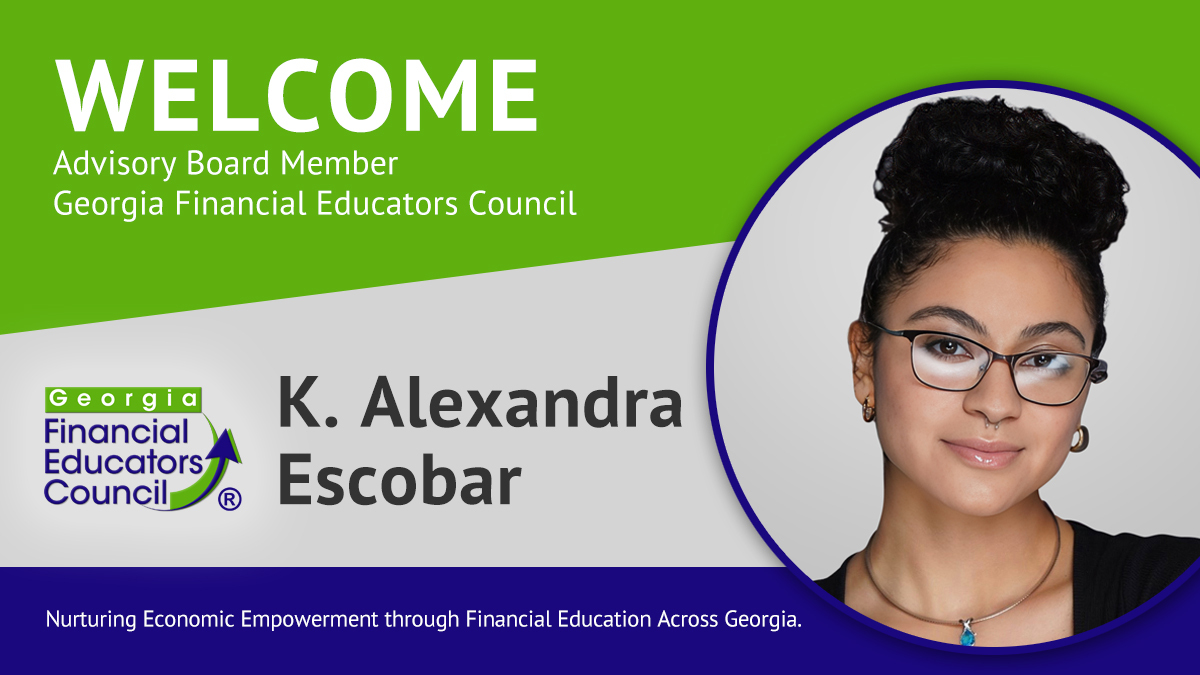  The Georgia Financial Educators Council welcomes K. Alexandra Escobar as an Advisory Board member.