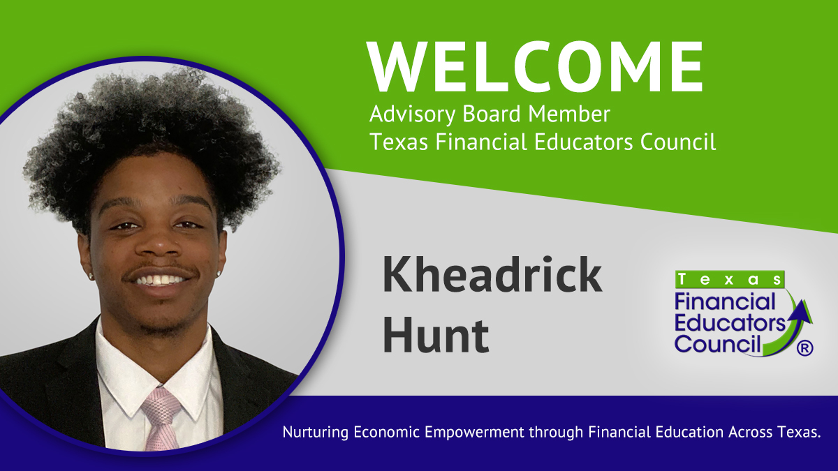 The Texas Financial Educators Council welcomes Kheadrick Hunt as an Advisory Board member.