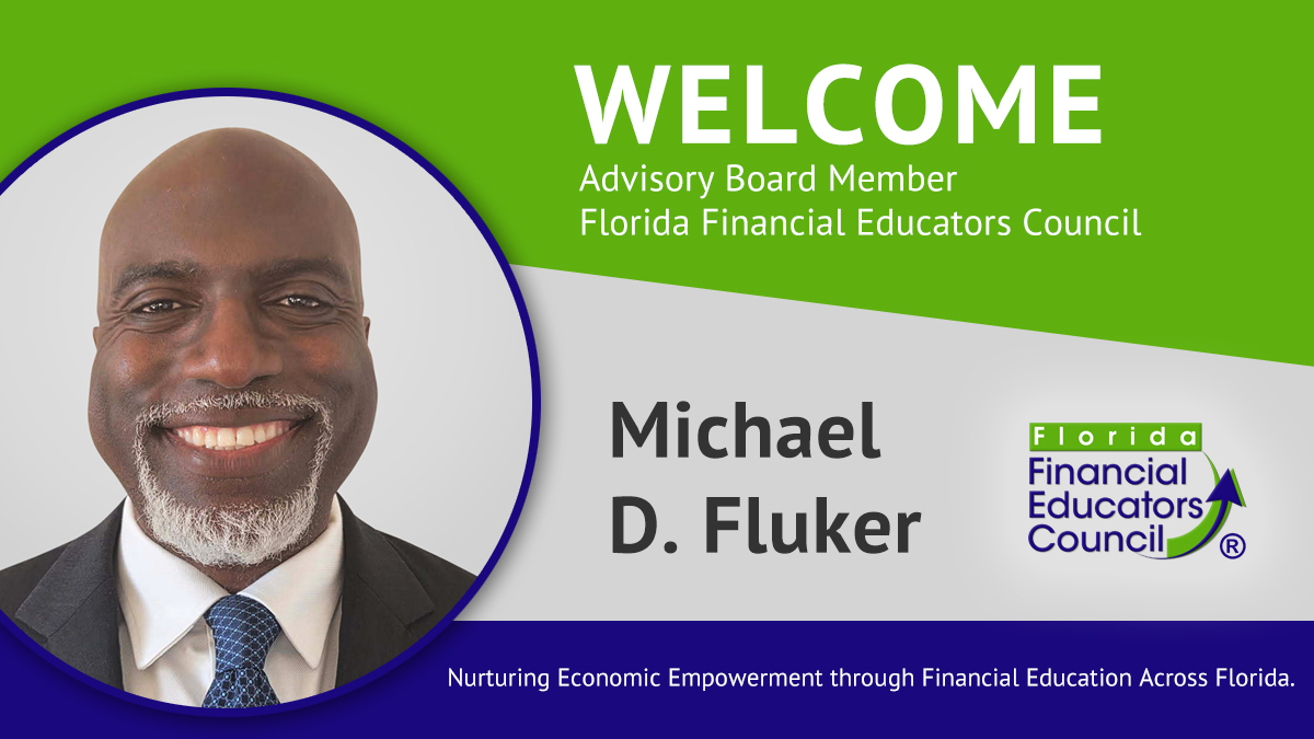 The Florida Financial Educators Council welcomes Michael D. Fluker as an Advisory Board member.