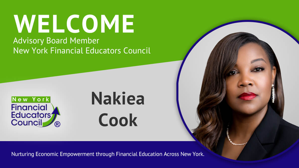 The New York Financial Educators Council welcomes Nakiea Cook as an Advisory Board member.