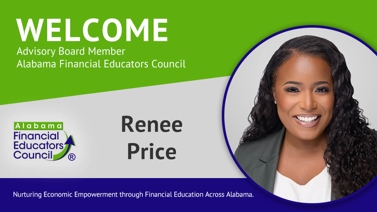 The Alabama Financial Educators Council welcomes Renee Price as an Advisory Board member.