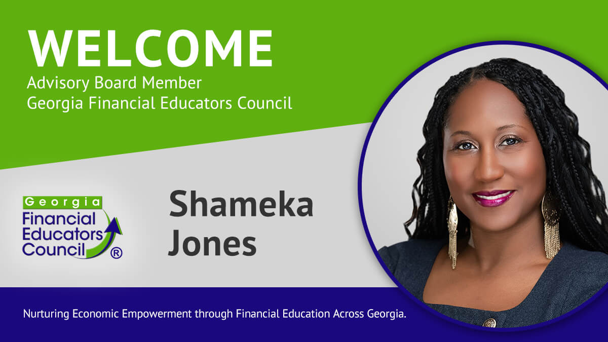 The Georgia Financial Educators Council welcomes Dr. Shameka Jones as an Advisory Board member.
