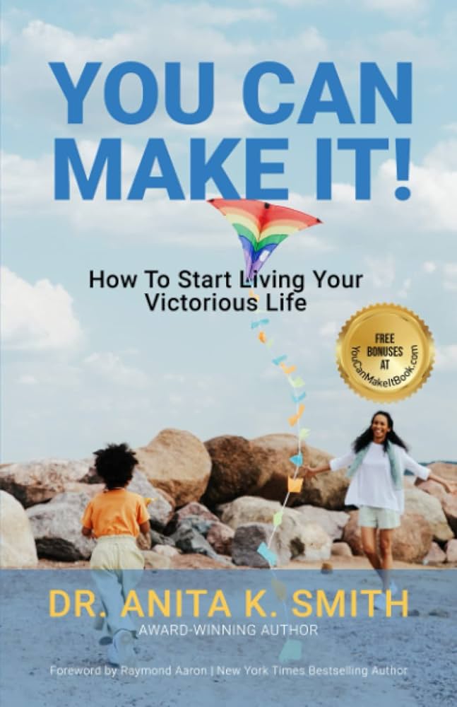 You Can Make It by Dr. Anita Smith