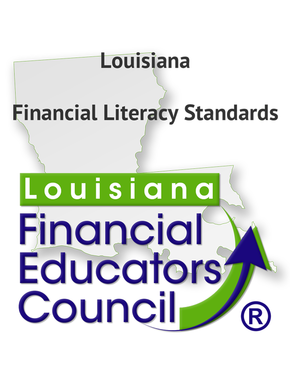 Louisiana Financial Literacy Standards by the Louisiana Financial Educators Council
