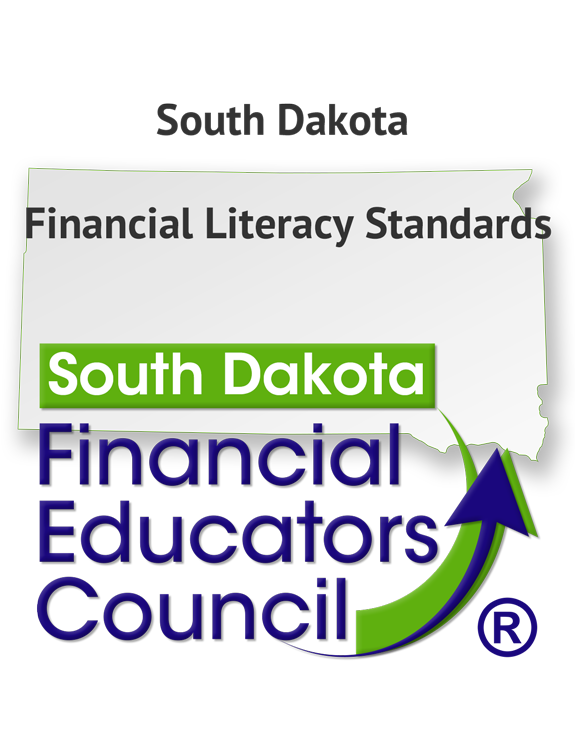 South Dakota Financial Literacy Standards by the South Dakota Financial Educators Council