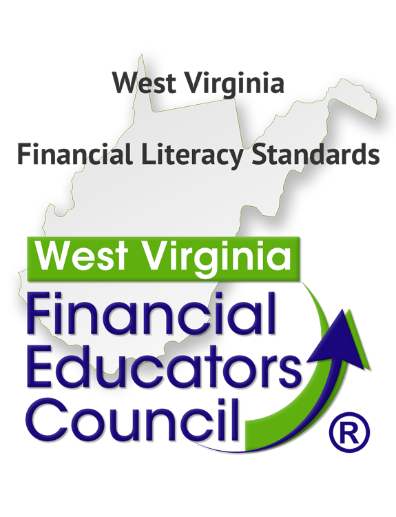 West Virginia Financial Literacy Standards by the West Virginia Financial Educators Council
